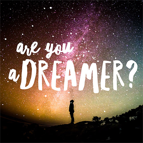 Are You a Dreamer?